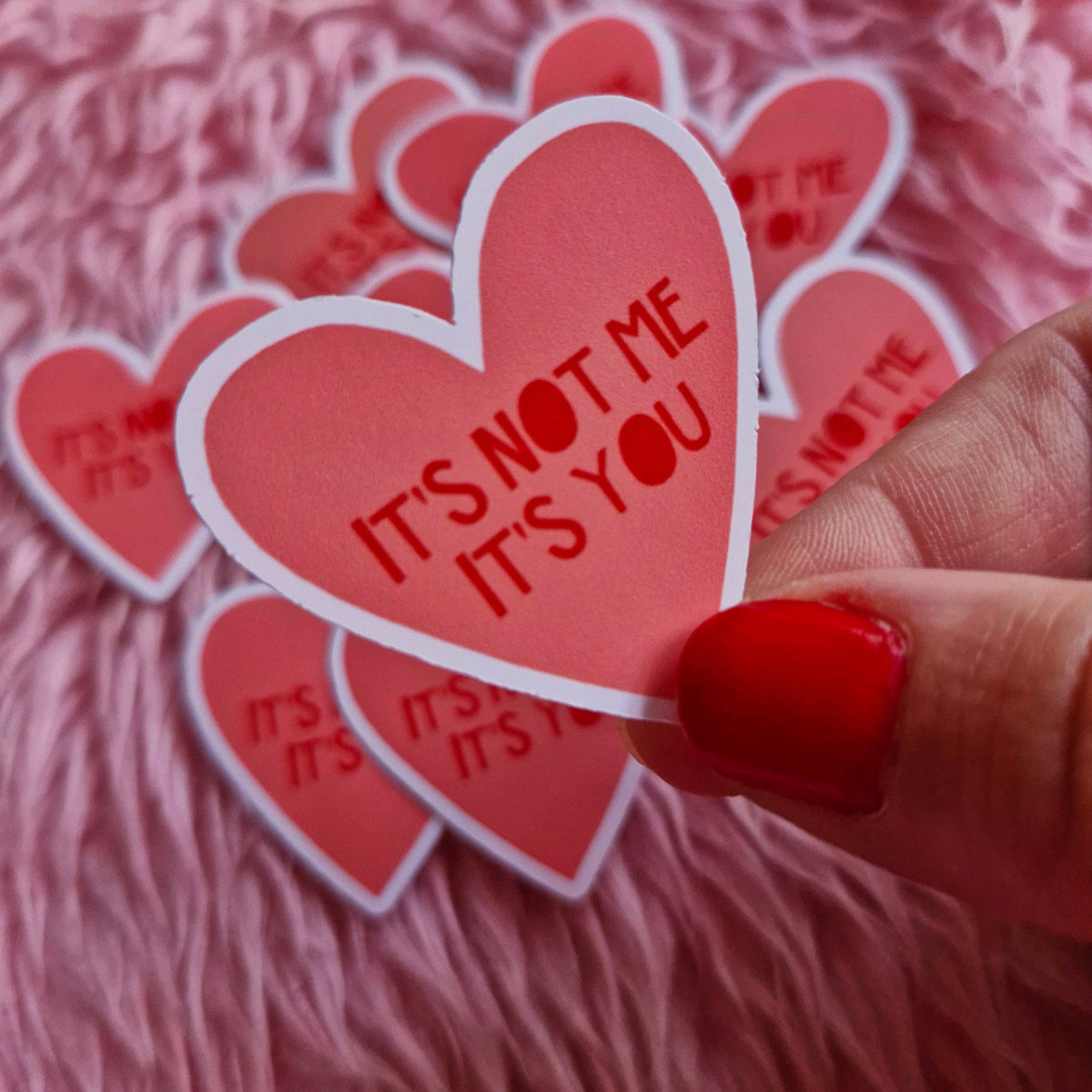 It's Not Me It's You Sticker